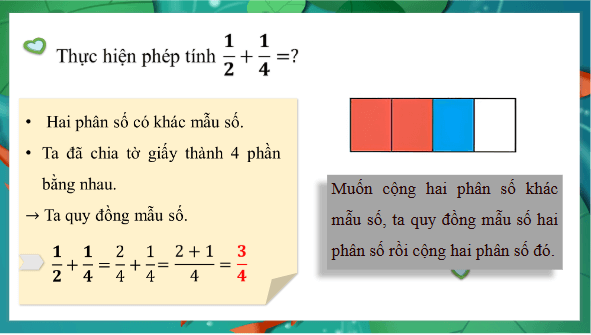 Giáo án điện tử Toán lớp 4 Bài 69: Cộng hai phân số khác mẫu số | PPT Toán lớp 4 Chân trời sáng tạo