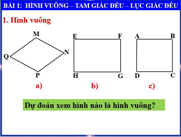 Giáo án điện tử Toán 6 Bài 1: Hình vuông - Tam giác đều - Lục giác đều | PPT Toán 6 Chân trời sáng tạo