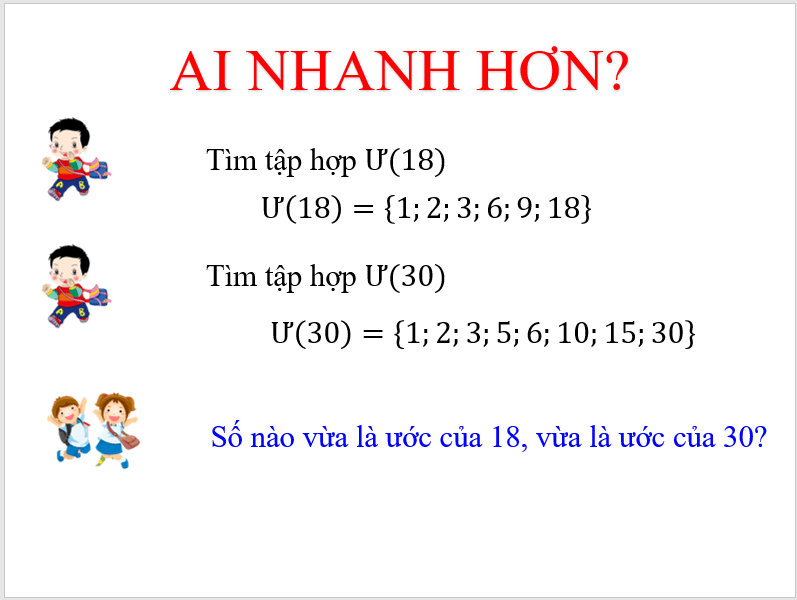 Giáo án điện tử Toán 6 Bài 11: Ước chung. Ước chung lớn nhất | PPT Toán 6 Kết nối tri thức