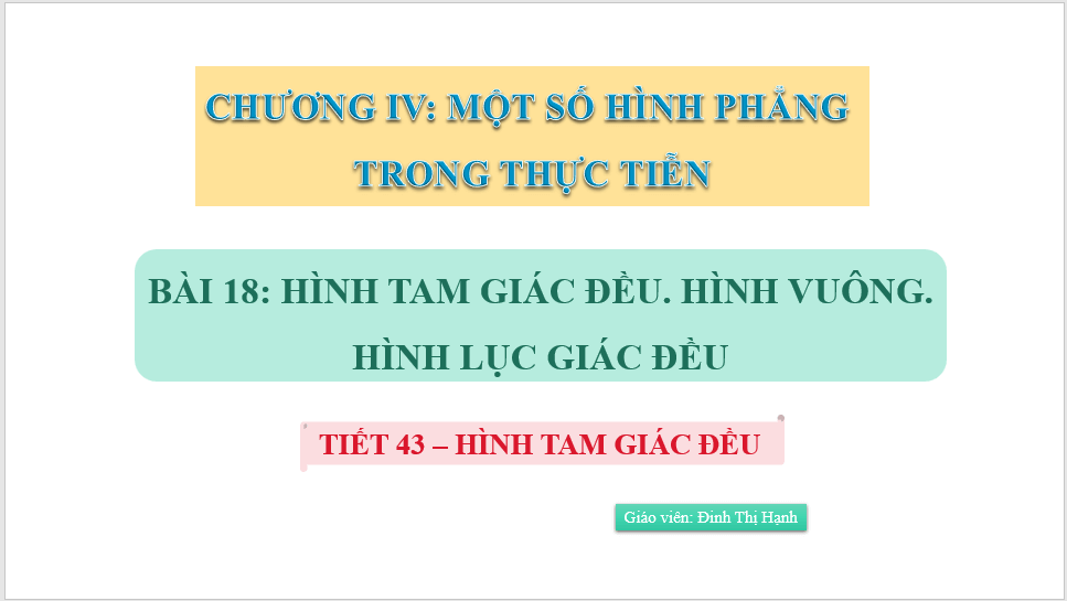 Giáo án điện tử Toán 6 Bài 18: Hình tam giác đều, hình vuông, hình lục giác đều | PPT Toán 6 Kết nối tri thức