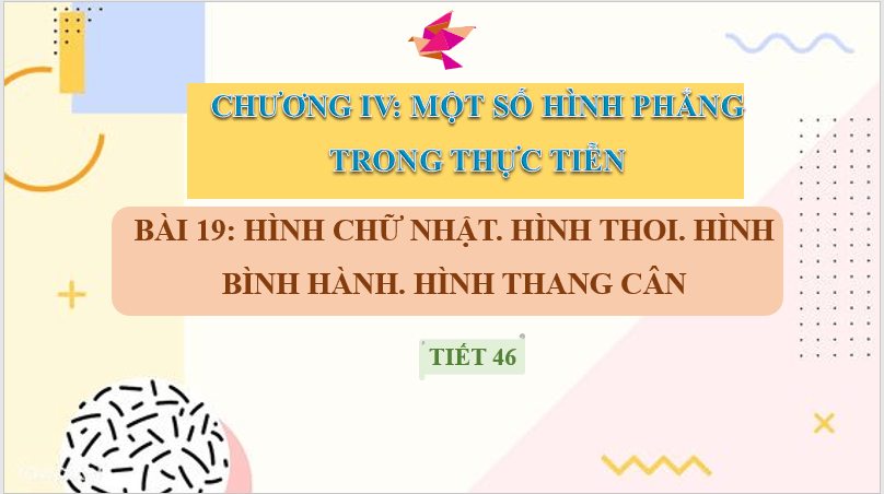 Giáo án điện tử Toán 6 Bài 19: hình chữ nhật, Hình thoi hình bình hành, Hình thang cân | PPT Toán 6 Kết nối tri thức