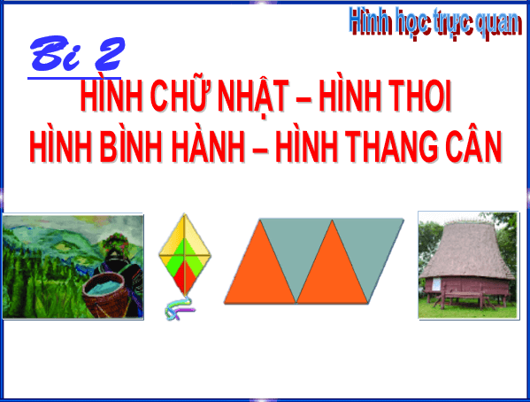 Giáo án điện tử Toán 6 Bài 2: Hình chữ nhật - Hình thoi - Hình bình hành - Hình thang cân | PPT Toán 6 Chân trời sáng tạo