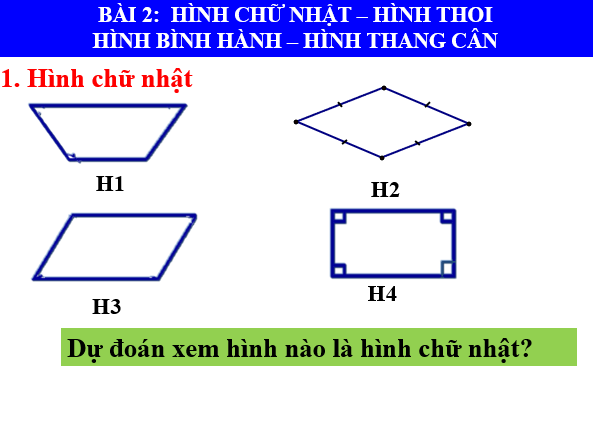 Giáo án điện tử Toán 6 Bài 2: Hình chữ nhật - Hình thoi - Hình bình hành - Hình thang cân | PPT Toán 6 Chân trời sáng tạo