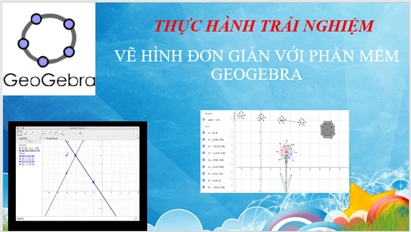 Giáo án điện tử Toán 6 Bài 2: Vẽ hình đơn giản với phần mềm geogebra | PPT Toán 6 Kết nối tri thức