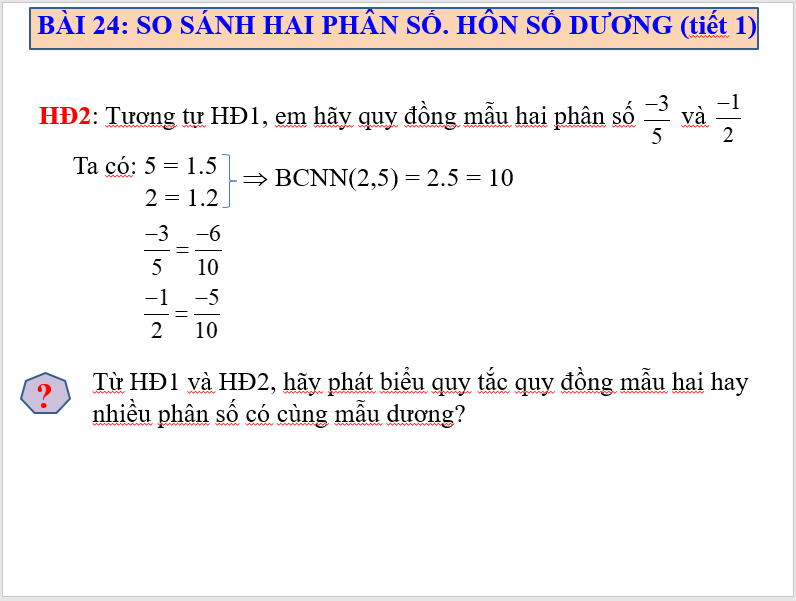 Giáo án điện tử Toán 6 Bài 24: So sánh phân số. Hỗn số dương | PPT Toán 6 Kết nối tri thức