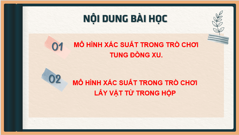 Giáo án điện tử Toán 6 Cánh diều Bài 3: Mô hình xác suất trong một số trò chơi và thí nghiệm đơn giản | PPT Toán 6