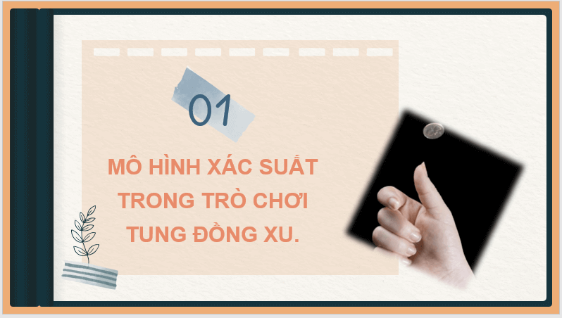 Giáo án điện tử Toán 6 Cánh diều Bài 3: Mô hình xác suất trong một số trò chơi và thí nghiệm đơn giản | PPT Toán 6