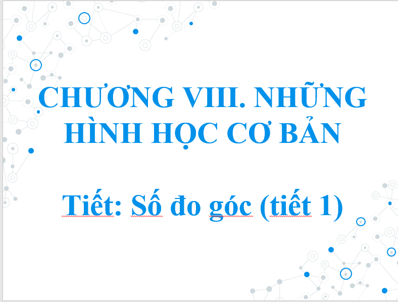 Giáo án điện tử Toán 6 Bài 37: Số đo góc | PPT Toán 6 Kết nối tri thức