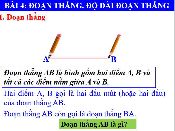 Giáo án điện tử Toán 6 Bài 4: Đoạn thẳng. Độ dài đoạn thẳng | PPT Toán 6 Chân trời sáng tạo