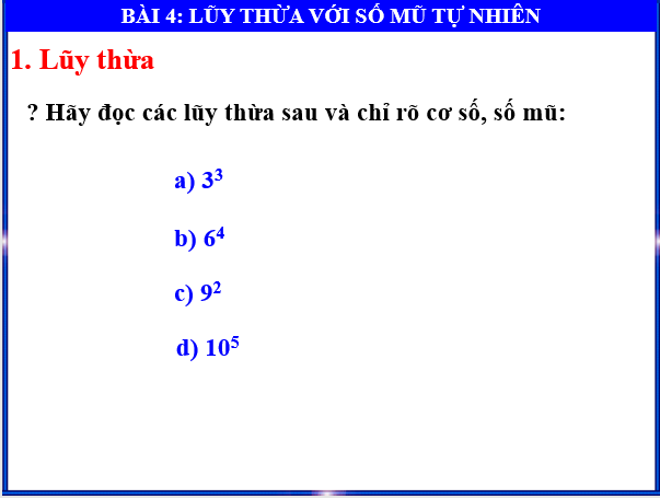 Giáo án điện tử Toán 6 Bài 4: Lũy thừa với số mũ tự nhiên | PPT Toán 6 Chân trời sáng tạo