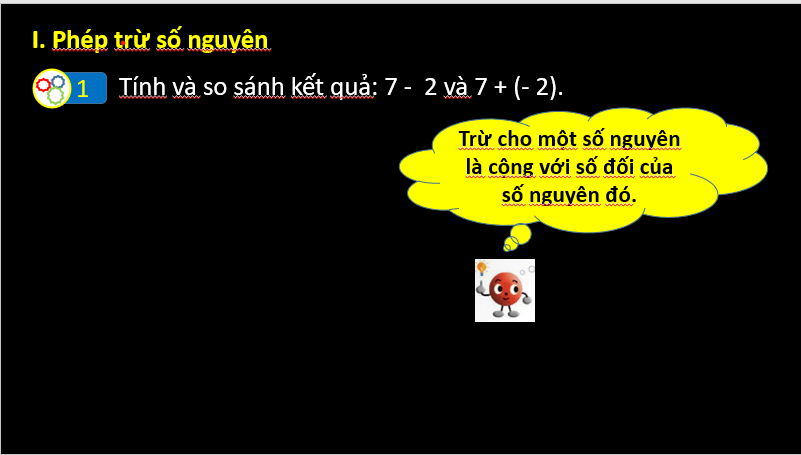 Giáo án điện tử Toán 6 Cánh diều Bài 4: Phép trừ số nguyên. Quy tắc dấu ngoặc | PPT Toán 6