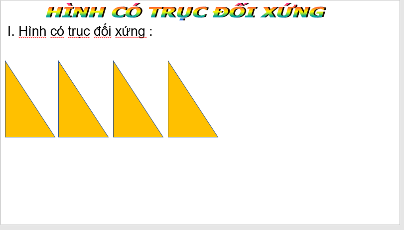 Giáo án điện tử Toán 6 Cánh diều Bài 5: Hình có trục đối xứng | PPT Toán 6