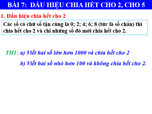 Giáo án điện tử Toán 6 Bài 7: Dấu hiệu chia hết cho 2, cho 5 | PPT Toán 6 Chân trời sáng tạo