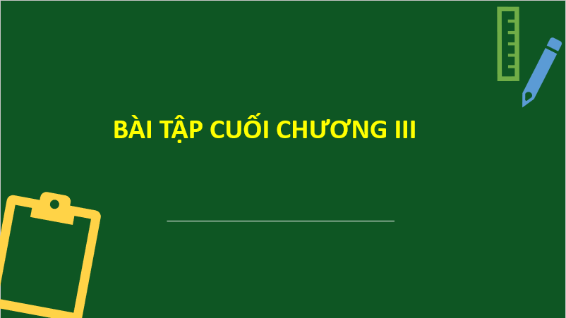 Giáo án điện tử Toán 6 Cánh diều Bài tập cuối chương 3 | PPT Toán 6