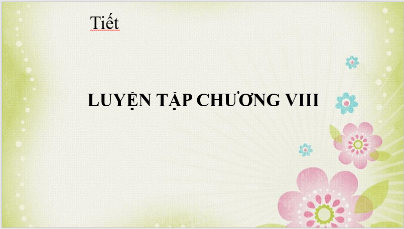 Giáo án điện tử Toán 6 Bài tập ôn cuối Chương 8 | PPT Toán 6 Kết nối tri thức