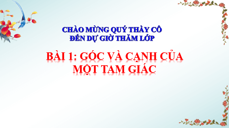 Giáo án điện tử Toán 7 Bài 1: Góc và cạnh của một tam giác | PPT Toán 7 Chân trời sáng tạo