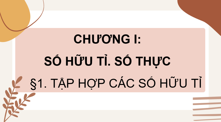 Giáo án điện tử Toán 7 Bài 1: Tập hợp các số hữu tỉ | PPT Toán 7 Chân trời sáng tạo