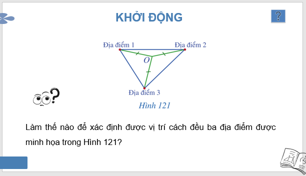 Giáo án điện tử Toán 7 Bài 12: Tính chất ba đường trung trực của tam giác | PPT Toán 7 Cánh diều