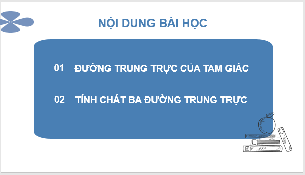 Giáo án điện tử Toán 7 Bài 12: Tính chất ba đường trung trực của tam giác | PPT Toán 7 Cánh diều