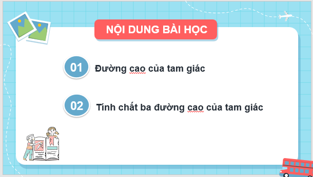 Giáo án điện tử Toán 7 Bài 13: Tính chất ba đường cao của tam giác | PPT Toán 7 Cánh diều