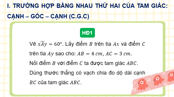 Giáo án điện tử Toán 7 Bài 14: Trường hợp bằng nhau thứ hai và thứ ba của tam giác | PPT Toán 7 Kết nối tri thức