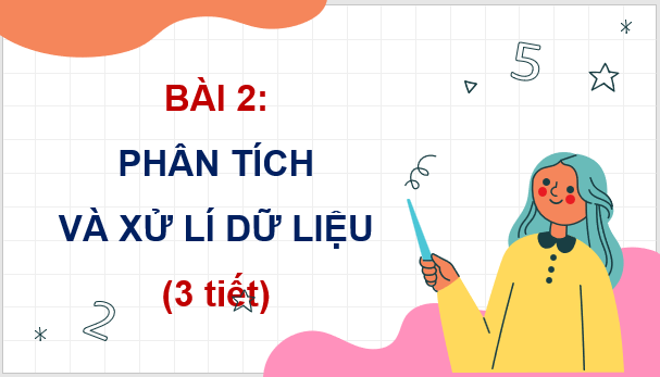 Giáo án điện tử Toán 7 Bài 2: Phân tích và xử lí dữ liệu | PPT Toán 7 Cánh diều