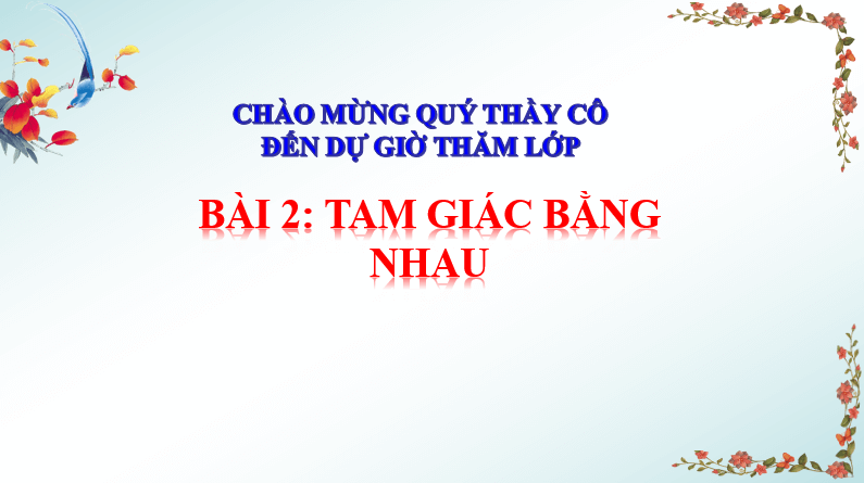 Giáo án điện tử Toán 7 Bài 2: Tam giác bằng nhau | PPT Toán 7 Chân trời sáng tạo