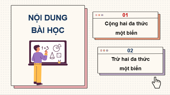 Giáo án điện tử Toán 7 Bài 26: Phép cộng và phép trừ đa thức một biến | PPT Toán 7 Kết nối tri thức