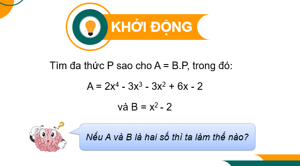 Giáo án điện tử Toán 7 Bài 28: Phép chia đa thức một biến | PPT Toán 7 Kết nối tri thức