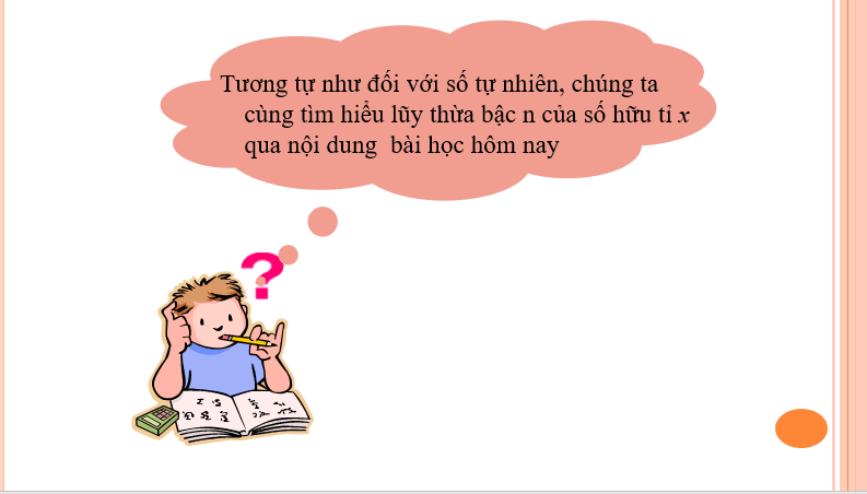 Giáo án điện tử Toán 7 Bài 3: Lũy thừa của một số hữu tỉ | PPT Toán 7 Chân trời sáng tạo