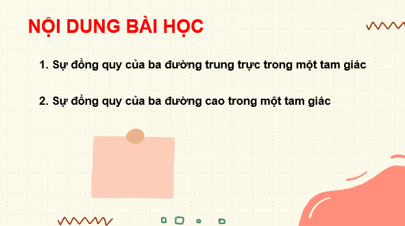 Giáo án điện tử Toán 7 Bài 35: Sự đồng quy của ba đường trung trực, ba đường cao trong một tam giác | PPT Toán 7 Kết nối tri thức