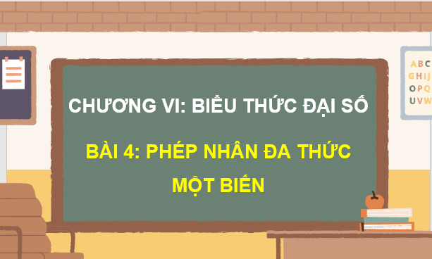 Giáo án điện tử Toán 7 Bài 4: Phép nhân đa thức một biến | PPT Toán 7 Cánh diều