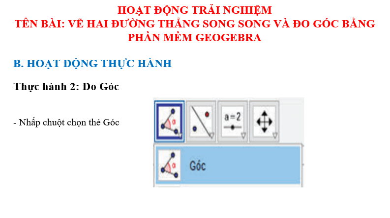 Giáo án điện tử Toán 7 Bài 5: Hoạt động thực hành và trải nghiệm: Vẽ hai đường thẳng song song và đo góc bằng phần mềm GeoGebra | PPT Toán 7 Chân trời sáng tạo