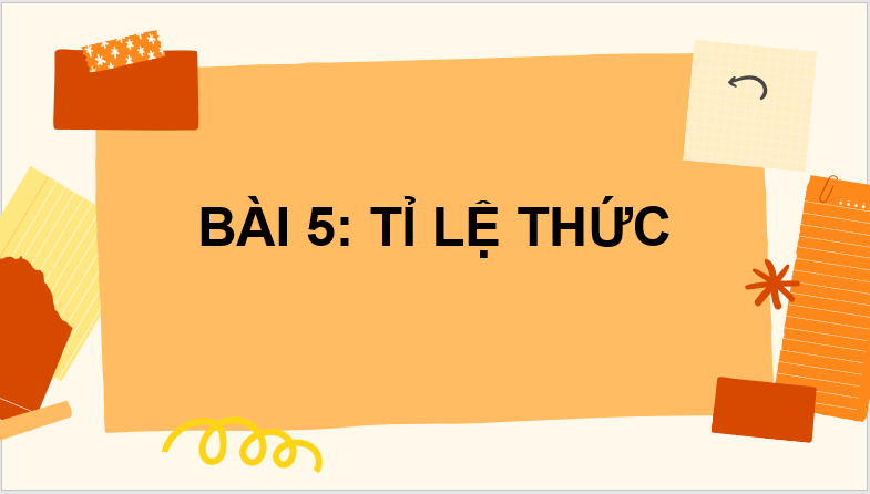 Giáo án điện tử Toán 7 Bài 5: Tỉ lệ thức | PPT Toán 7 Cánh diều