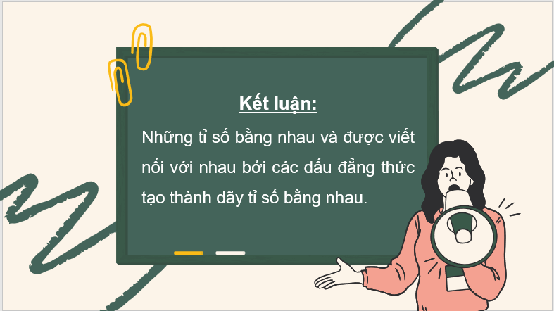 Giáo án điện tử Toán 7 Bài 6: Dãy tỉ số bằng nhau | PPT Toán 7 Cánh diều