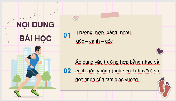 Giáo án điện tử Toán 7 Bài 6: Trường hợp bằng nhau thứ ba của tam giác: góc - cạnh - góc | PPT Toán 7 Cánh diều