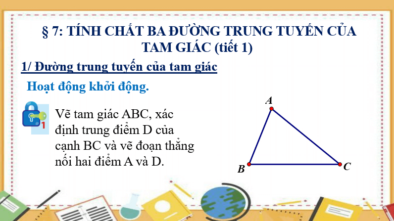 Giáo án điện tử Toán 7 Bài 7: Tính chất ba đường trung tuyến của tam giác | PPT Toán 7 Chân trời sáng tạo