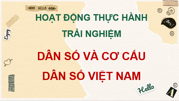 Giáo án điện tử Toán 7 Dân số và cơ cấu dân số Việt Nam | PPT Toán 7 Kết nối tri thức