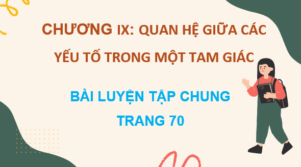 Giáo án điện tử Toán 7 Luyện tập chung trang 71 | PPT Toán 7 Kết nối tri thức