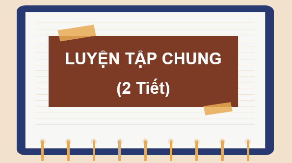 Giáo án điện tử Toán 7 Luyện tập chung trang 24 | PPT Toán 7 Kết nối tri thức