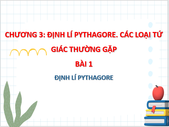 Giáo án điện tử Toán 8 Bài 1: Định lí Pythagore | PPT Toán 8 Chân trời sáng tạo