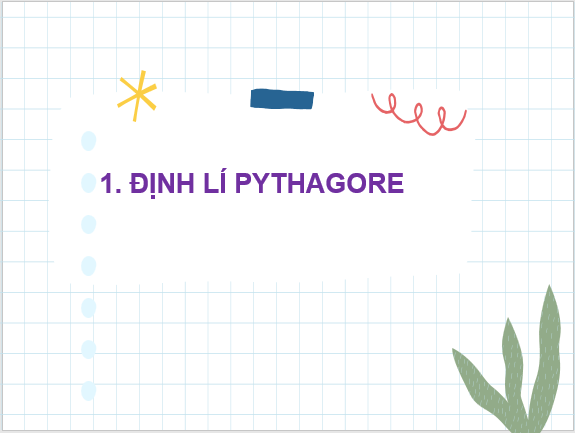 Giáo án điện tử Toán 8 Bài 1: Định lí Pythagore | PPT Toán 8 Chân trời sáng tạo