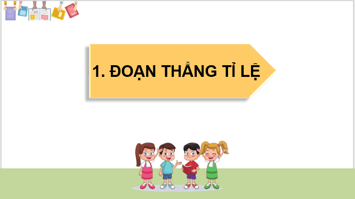 Giáo án điện tử Toán 8 Bài 1: Định lí Thalès trong tam giác | PPT Toán 8 Chân trời sáng tạo