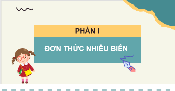 Giáo án điện tử Toán 8 Bài 1: Đơn thức nhiều biến. Đa thức nhiều biến | PPT Toán 8 Cánh diều