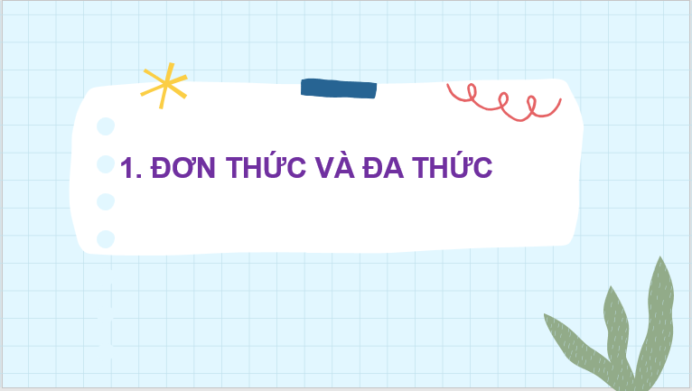 Giáo án điện tử Toán 8 Bài 1: Đơn thức và đa thức nhiều biến | PPT Toán 8 Chân trời sáng tạo