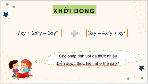 Giáo án điện tử Toán 8 Bài 2: Các phép tính với đa thức nhiều biến | PPT Toán 8 Cánh diều