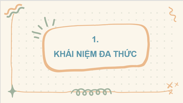 Giáo án điện tử Toán 8 Bài 2: Đa thức | PPT Toán 8 Kết nối tri thức