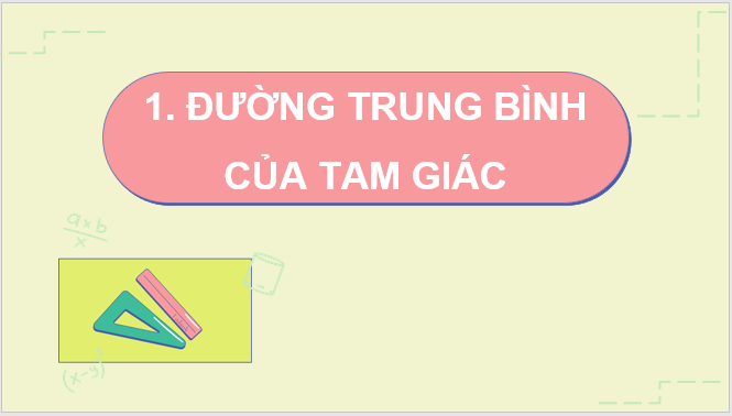 Giáo án điện tử Toán 8 Bài 2: Đường trung bình của tam giác | PPT Toán 8 Chân trời sáng tạo