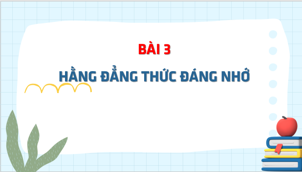 Giáo án điện tử Toán 8 Bài 3: Hằng đẳng thức đáng nhớ | PPT Toán 8 Chân trời sáng tạo