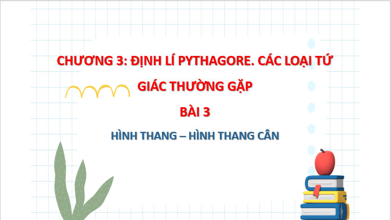 Giáo án điện tử Toán 8 Bài 3: Hình thang – Hình thang cân | PPT Toán 8 Chân trời sáng tạo